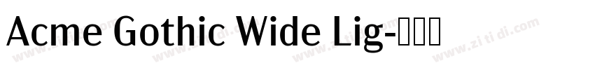 Acme Gothic Wide Lig字体转换